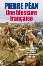 Une blessure française : Des soulèvements populaires dans l'Ouest sous la Révolution