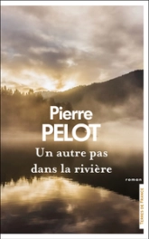 Un autre pas dans la rivière...