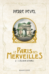 Le Paris des merveilles, tome 2 : L'élixir d'oubli