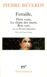 Ferraille, Plein verre, Le chant des morts, Bois vert, suivi de Pierres Blanches