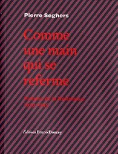 Comme une main qui se referme - Poèmes de la résistance 1939-1945