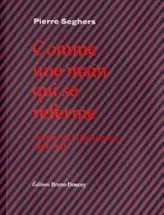 Comme une main qui se referme - Poèmes de la résistance 1939-1945