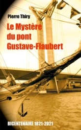 Le mystère du pont Gustave-Flaubert