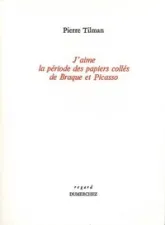 J'aime la période des papiers collés de Braque et Picasso