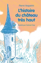 l'histoire du château très haut