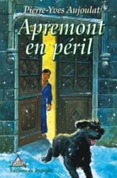 Apremont tome 6 - Apremont en Péril, tome 6