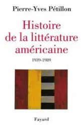 Histoire de la littérature américaine : Notre demi-siècle, 1939-1989