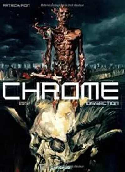 Chrome, tome 2 : Dissection