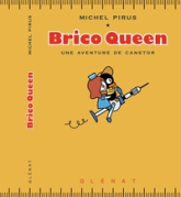 Brico Queen : Une aventure de Canetor