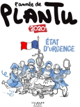 L'année de Plantu 2020 - État d'urgence