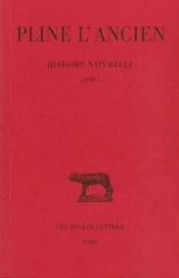 Histoire naturelle. Livre I