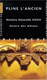 Histoire naturelle, tome 33 : Nature des métaux