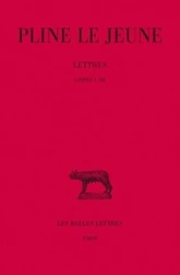 Lettres, tome 1 : Livres I-III