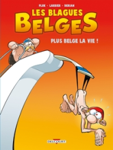 Les blagues belges, tome 4 : Plus belge la vie !