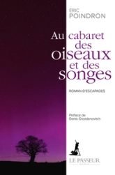 Au cabaret des oiseaux et des songes - Roman de voyage