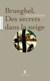 Breughel : Des secrets dans la neige