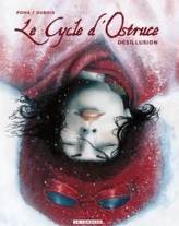 Le cycle d'Ostruce, tome 3 : Désillusion