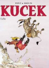 Kucek, tome 3 : L'élu