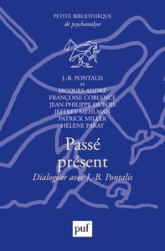 Passé présent : Dialoguer avec J.-B. Pontalis