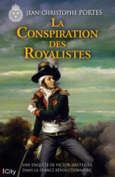 Les enquêtes de Victor Dauterive, tome 8 : La Conspiration des Royalistes