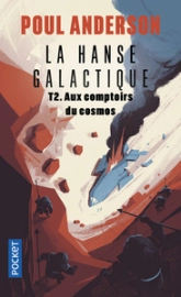 La Hanse Galactique, tome 2 : Aux comptoirs du cosmos