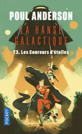 La Hanse Galactique, tome 3 : Les Coureurs d'étoiles