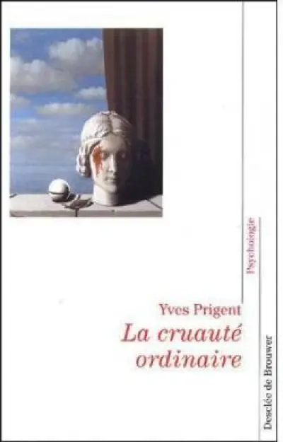 La cruauté ordinaire