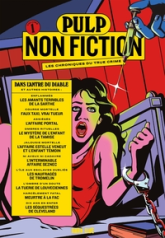 Pulp Non Fiction, n°1 : Dans l'antre du diable et autres histoires