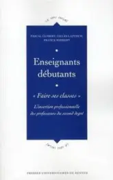 ENSEIGNANTS DEBUTANTS : FAIRE SES CLASSES