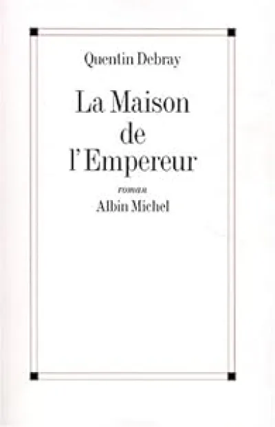 Maison de L'Empereur (La)