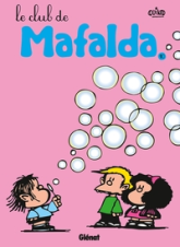 Mafalda, tome 10 : Le Club de Mafalda