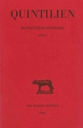 De l'institution oratoire, tome 1