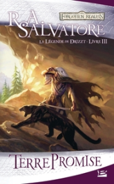 Les Royaumes Oubliés - La Légende de Drizzt, tome 3 : Terre promise