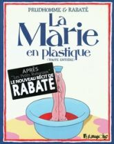 La Marie en plastique (Toute entière)