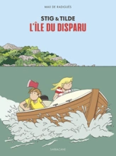 Stig & Tilde, tome 1 : L'île du disparu