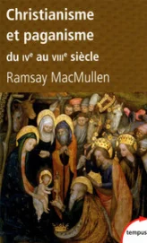 Christianisme et paganisme du IVe au VIIIe siècle