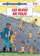 Les Tuniques Bleues - Tome 32 - Les Bleus en folie