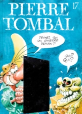 Pierre Tombal - Tome 17 - Devinez qui on enterre demain ?