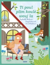 LES P'TITS CLASSIQUES - LA PETITE POULE ROUSSE - CRÉOLE MARTINIQUAIS