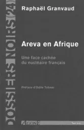 Areva en Afrique : Une face cachée du nucléaire français