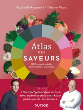 Atlas des saveurs : 1500 accords créatifs et des recettes inspirantes