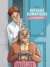 Réfugiés climatiques & castagnettes, tome 1