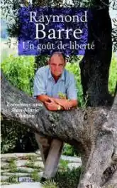 Raymond Barre Un goût de liberté