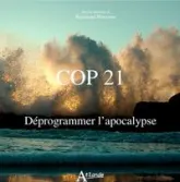 Cop 21 - Déprogrammer l'apocalypse