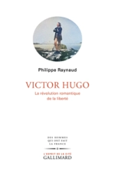 Victor Hugo: La révolution romantique de la liberté