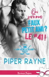 Les As de la glace, tome 3 : Qui sera mon faux petit ami ? Le #41 !