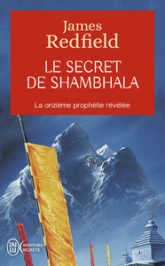 Le secret de Shambhala : La quête de la onzième prophétie