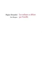 Les enfants se défont par l'oreille