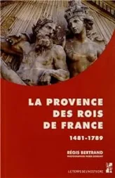 La Provence des rois de France (1481-1789)