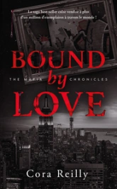 The Mafia Chronicles, tome 6 : Bound by Love